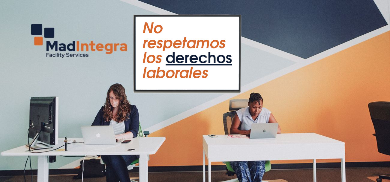 Madintegra no respeta los derechos laborales